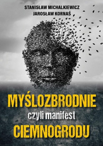 Myślozbrodnie, czyli manifest ciemnogrodu