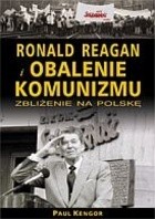 Ronald Reagan i obalenie komunizmu