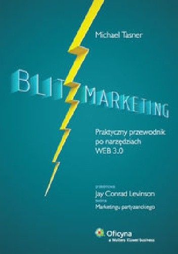 Blitzmarketing. Praktyczny przewodnik po narzędziach WEB 3.0