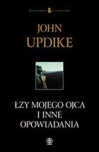 Łzy mojego ojca i inne opowiadania