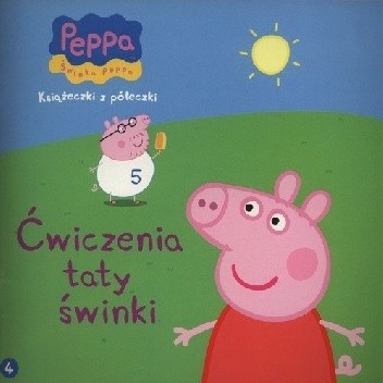 Świnka Peppa. Ćwiczenia taty świnki