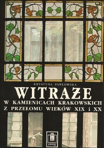 Witraże w kamienicach krakowskich z przełomu wieków XIX i XX
