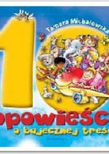 10 opowieści o bajecznej treści.