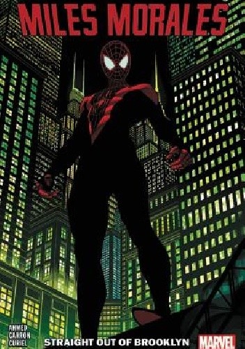 Miles Morales: Spider-Man Vol. 1 - Straight Out of Brooklyn