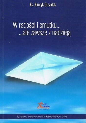 W radości i smutku...ale zawsze z nadzieją