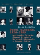 Poeci piosenki 1956-1989. Agnieszka Osiecka, Jeremi Przybora, Wojciech Młynarski i Jonasz Kofta