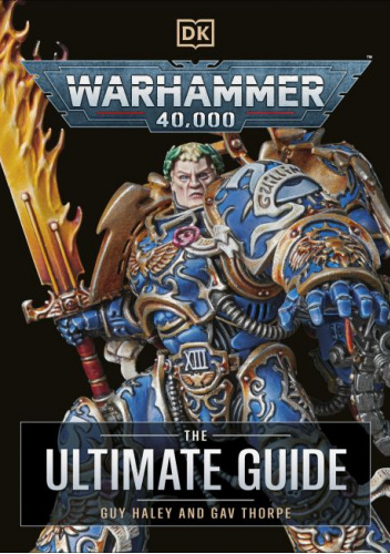 Warhammer 40,000 The Ultimate Guide