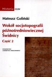 Wokół socjotopografii późnośredniowiecznej Świdnicy, t.2