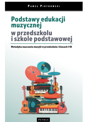Podstawy edukacji muzycznej w przedszkolu i szkole podstawowej
