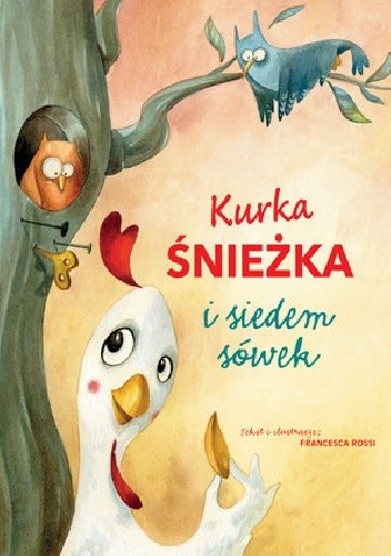 Kurka Śnieżka i siedem sówek