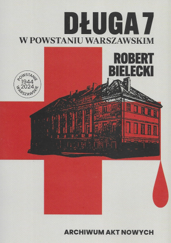 Długa 7 w Powstaniu Warszawskim