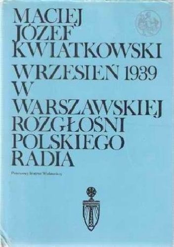 Wrzesień 1939 w warszawskiej rozgłośni Polskiego Radia