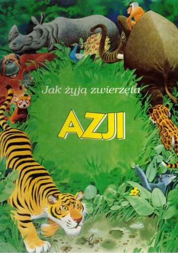 Jak żyją zwierzęta Azji