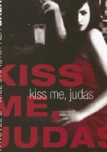 Kiss Me, Judas
