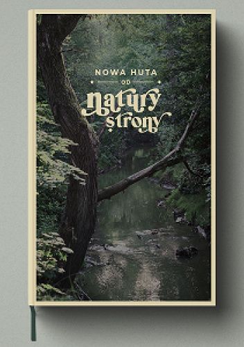 Nowa Huta od natury strony