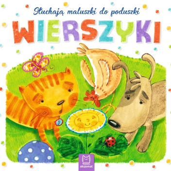 Słuchają maluszki do poduszki. Wierszyki