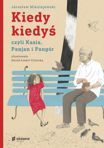 Kiedy kiedyś, czyli Kasia, Panjan i Pangór