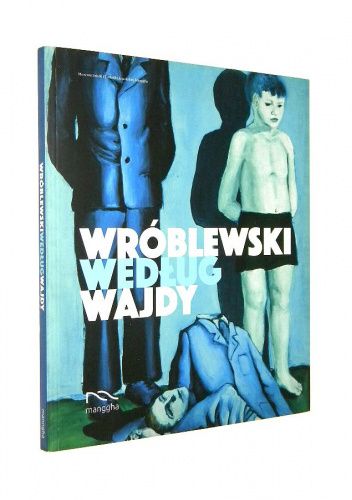 Wróblewski według Wajdy
