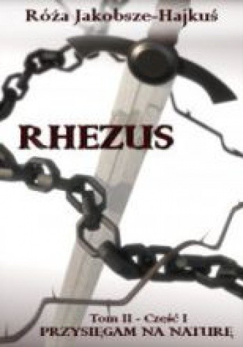Rhezus, t.2, ks.1: Przysięgam na Naturę