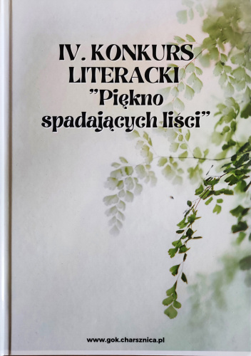 IV. Konkurs Literacki "Piękno spadających liści"