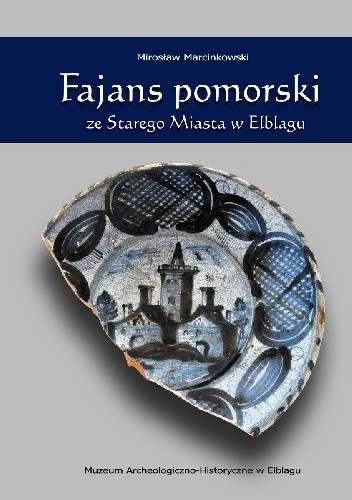 Fajans pomorski ze Starego Miasta w Elblągu