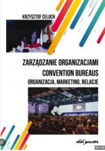 Zarządzanie organizacjami convention bureaus Organizacja,marketing,relacje