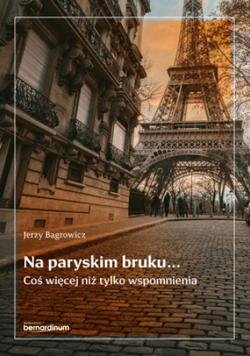 Na paryskim bruku... Coś więcej niż tylko wspomnienia