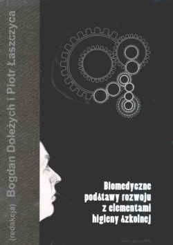 Biomedyczne podstawy rozwoju z elementami higieny szkolnej