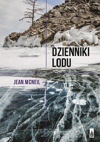 Dzienniki lodu. Wspomnienia z Antarktydy