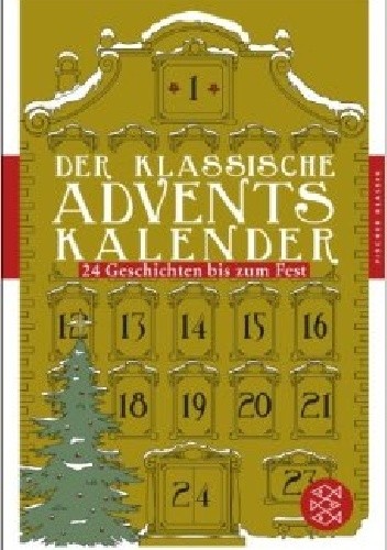 Der klassische Adventskalender. 24 Geschichten bis zum Fest