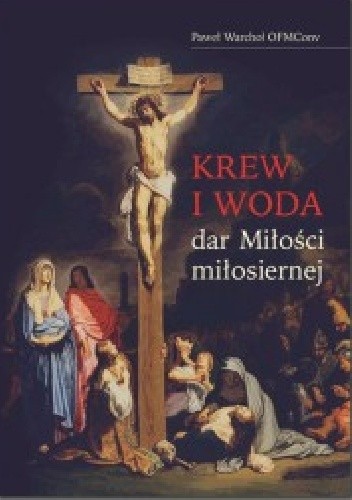 Krew i woda – dar Miłości miłosiernej