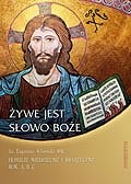 Żywe jest Słowo Boże. Homilie niedzielne i świąteczne. Rok A, B, C