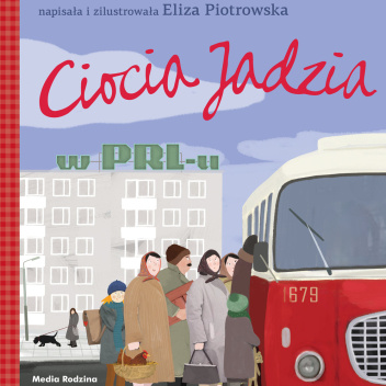 Ciocia Jadzia w PRL-u