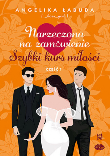 Narzeczona na zamówienie: Szybki kurs miłości. Część 1