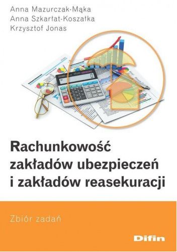 Rachunkowość zakładów ubezpieczeń i zakładów reasekuracji. Zbiór zadań