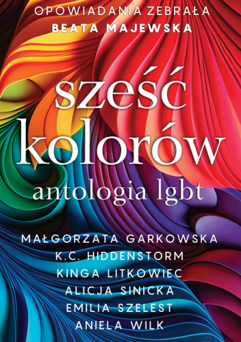 Sześć kolorów. Antologia LGBT