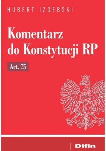 Komentarz do Konstytucji RP Art. 75