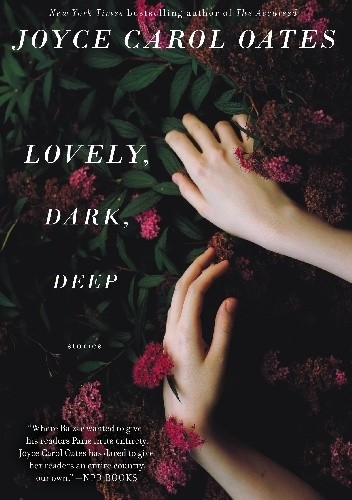 Lovely, Dark, Deep: Stories