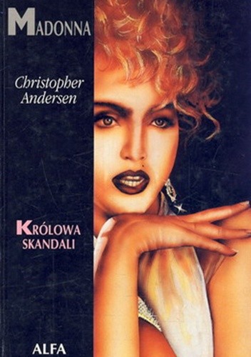 Madonna. Królowa skandali