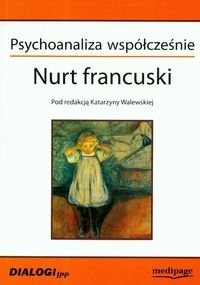 Psychoanaliza współcześnie. Nurt francuski