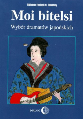 Moi bitelsi: wybór dramatów japońskich