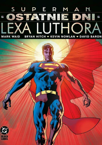 Superman. Ostatnie dni Lexa Luthora