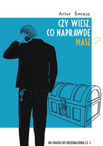 Czy wiesz, co naprawdę masz?
