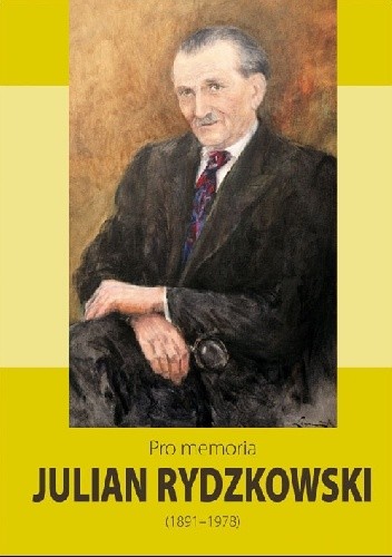Pro memoria. Julian Rydzykowski (1891-1978)