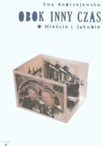 Obok inny czas. O Mieście i Jakubie