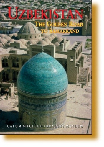 Uzbekistan. The Golden Road to Samarkand