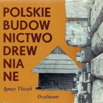 Polskie budownictwo drewniane