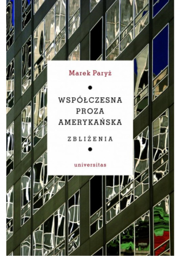 Współczesna proza amerykańska. Zbliżenia