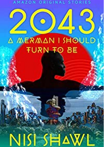 2043...A Merman I Should Turn to Be