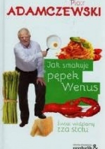 Jak smakuje pępek Wenus